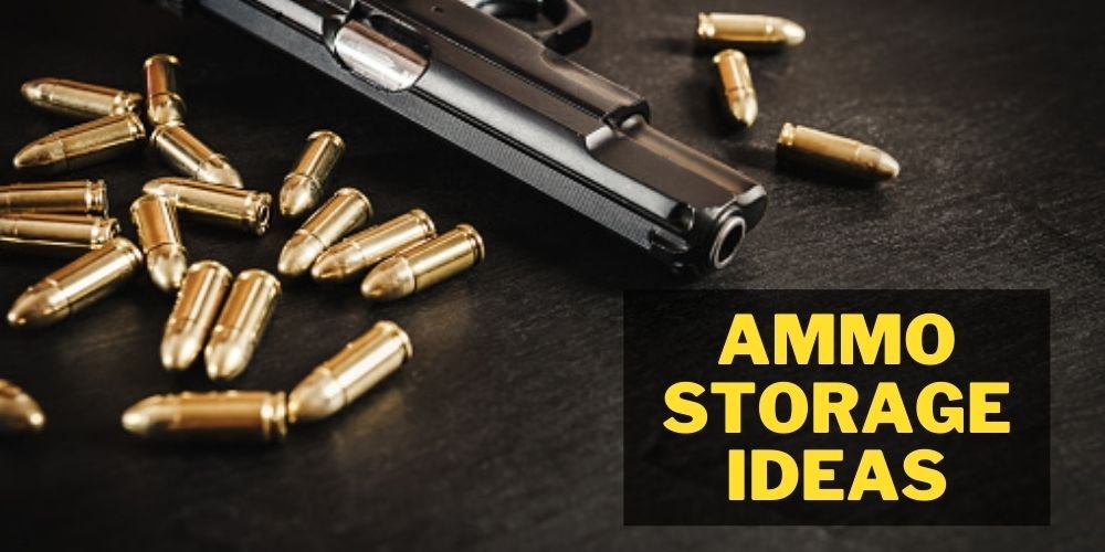 Ammo Storage Ideas