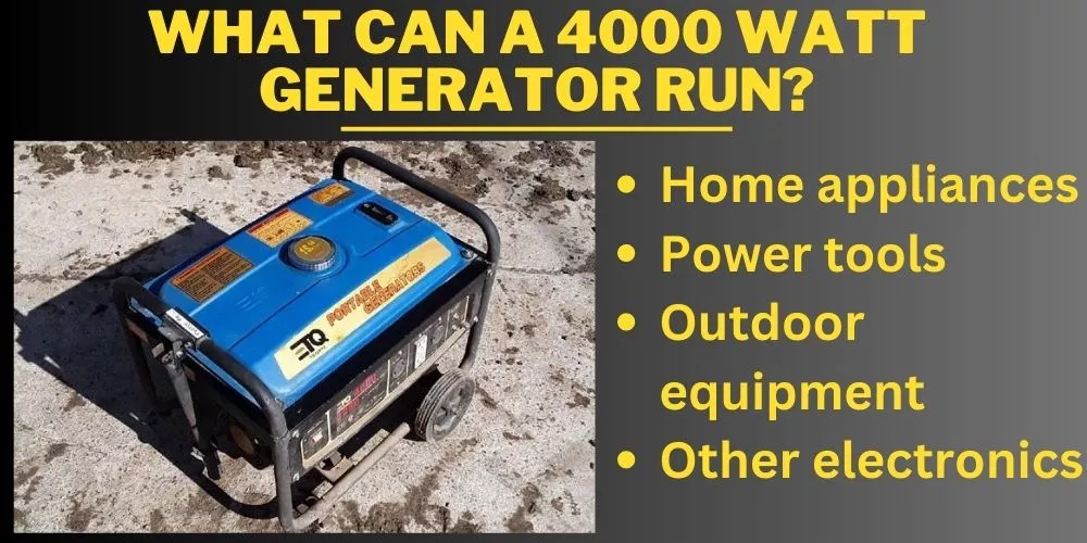 What Can a 4000 Watt Generator Run? A detailed chart